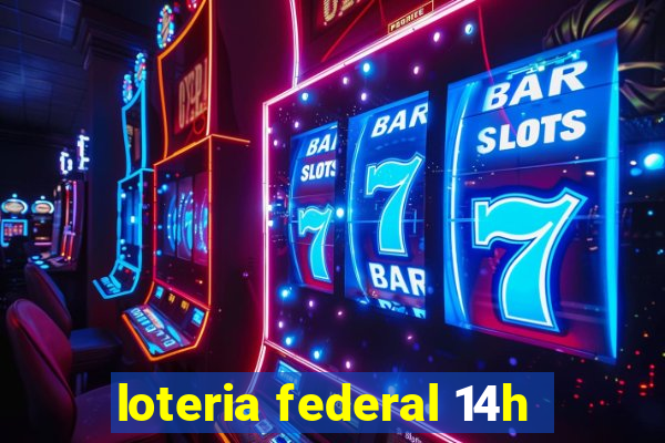 loteria federal 14h